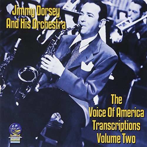 Jimmy Dorsey & His Orchestra - The Voice of America Transcriptions Vol. 2 [CD]