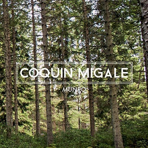 The image shows a forest scene with a superimposed text overlay. Alt text: Forest with tall trees and greenery, with "Coquin Migale Munro" text overlay.