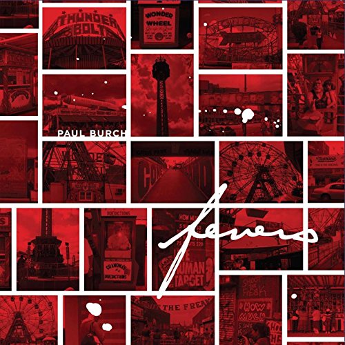 Red-toned collage of 20 carnival images with white text "Paul Burch" and cursive "Fevers".