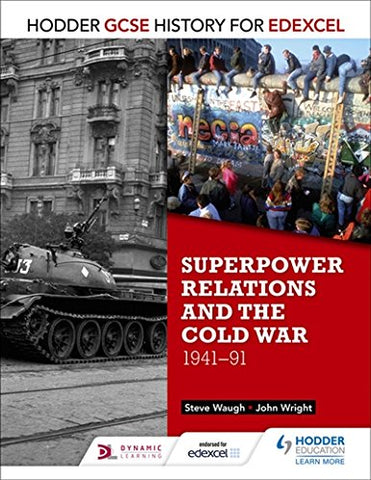 John Wright - Hodder GCSE History for Edexcel: Superpower relations and the Cold War, 1941-91
