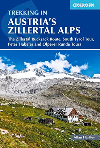 Trekking in Austria's Zillertal Alps: The Zillertal Rucksack Route, South Tirol Tour, Peter Habeler and Olperer Runde