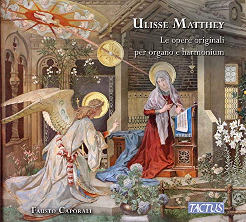 Fausto Caporali - Ulisse Matthey: The Original Works for Organ and Harmonium [CD]