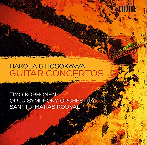 Korhonen:Oulu So:Rouvali - Hakola/ Hosokawa: Guitar Concertos [CD]