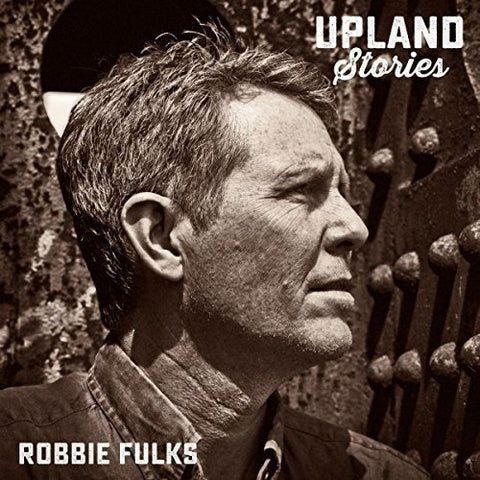 Robbie Fulks - Upland Stories  [VINYL]