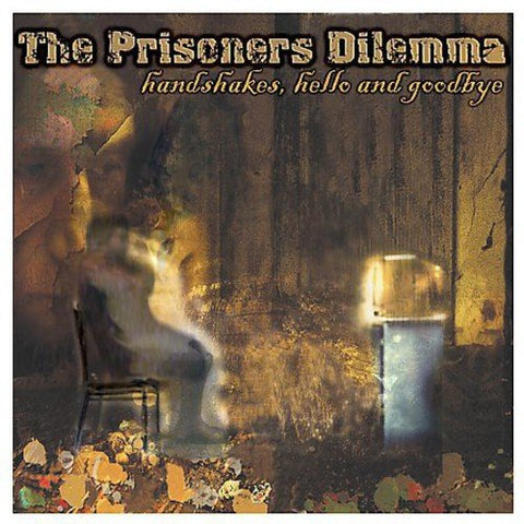 Prisoners Dilema - Handshakes, Hello And Goodbye [CD]