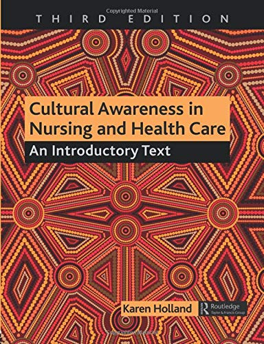 Cultural Awareness in Nursing and Health Care: An Introductory Text