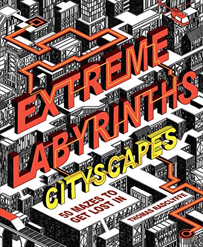 Extreme Labyrinths: Cityscapes: 50 mazes to get lost in (Puzzle Books)