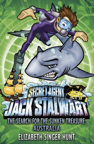 Jack Stalwart: The Search for the Sunken Treasure: Australia: Book 2 (Jack Stalwart, 2)