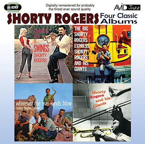 Shorty Rogers - Four Classic Albums (The Big Shorty Rogers Express / Shorty Rogers And His Giants / Wherever The Five Winds Blow / Chances Are It Swings) [CD]