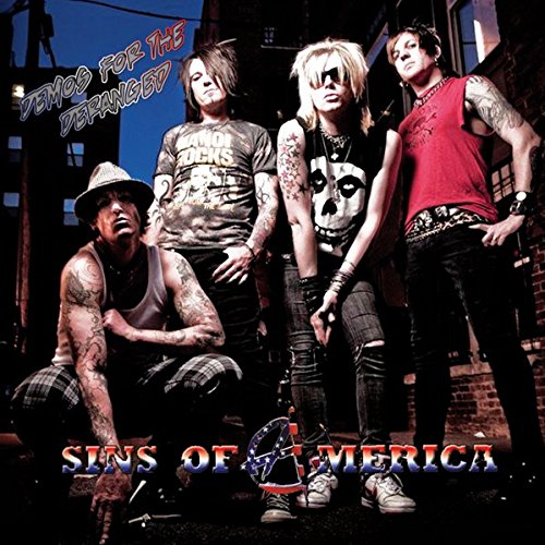 Sins Of America - Demos For The Deranged [CD]