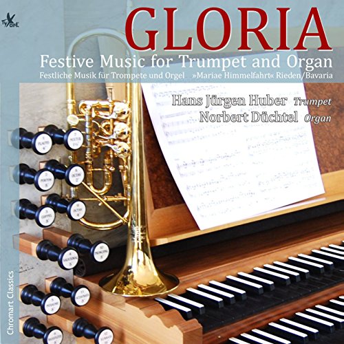 Hans Jurgen Huber/norbert Duch - Mouret/Bach/Rathgeber/Schubert/Pachelbel/Gounod/Händel/+: Gloria - Festive Music for Trumpet and Organ [CD]