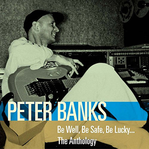 Peter Banks - Be Well. Be Safe. Be Lucky - The Anthology [CD]