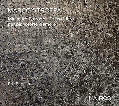 Erik Bertsch - Marco Stroppa: Miniature Estrose – Primo Libro [CD]