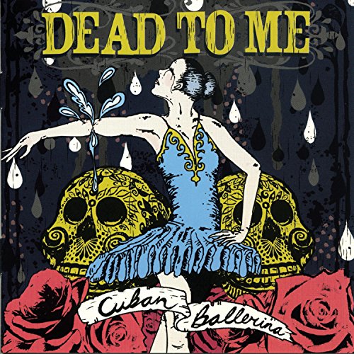 Dead To Me - Cuban Ballerina [CD]