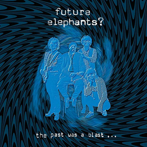 Future Elephants? - The Past Was A Blast [CD]