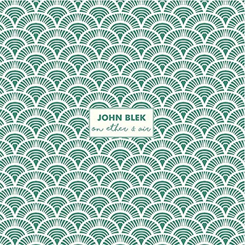 Blek John - On Ether & Air [VINYL]