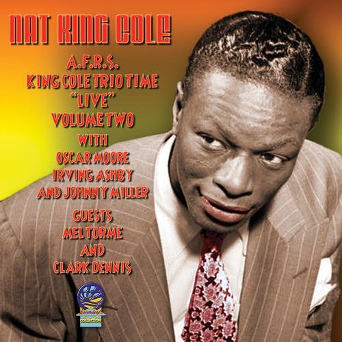 Nat King Cole/mel Torme/oscar Moore - AFRS King Cole Trio Time, Vol 2 [CD]