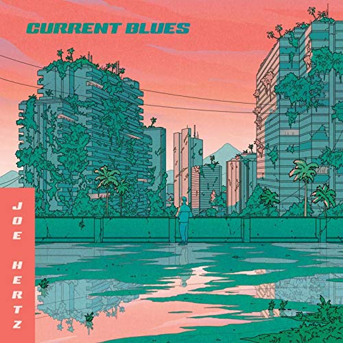 "Album cover art for 'Current Blues' by Joe Hertz, featuring a futuristic cityscape illustration."