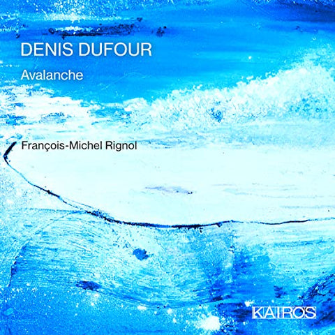 Francois-michel Rignol - Denis Dufour: Avalanche [CD]