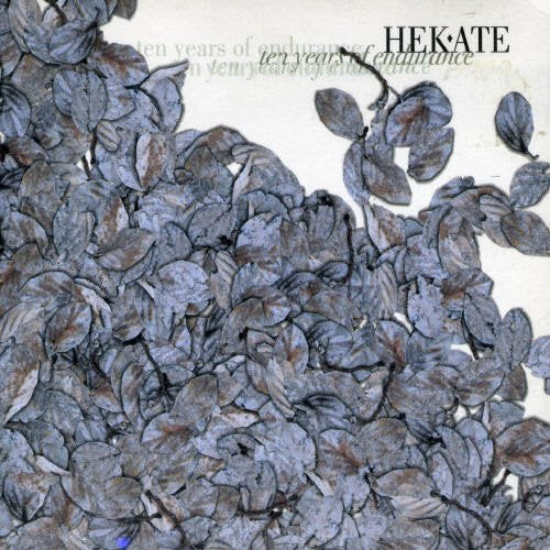 Hekate - Ten Years Of Endurance [CD]