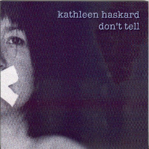 Kathleen Haskard - Don't Tell [CD]