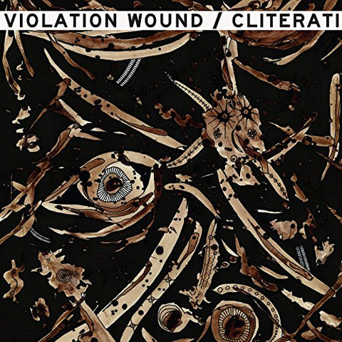 Cliterati / Violation Wound - Split [VINYL]