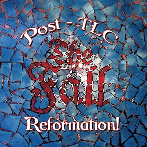 "Album cover with broken blue glass and red, white cross, 'Post-TLC Reformation!' text."