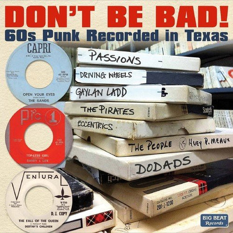 Dont Be Bad! 60s Punk Recorded In Texas AUDIO CD