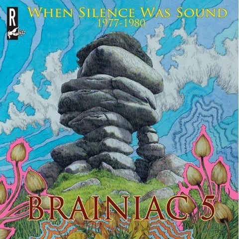 Brainiac 5  The - When Silence Was Sound 1977 - 80 [CD]