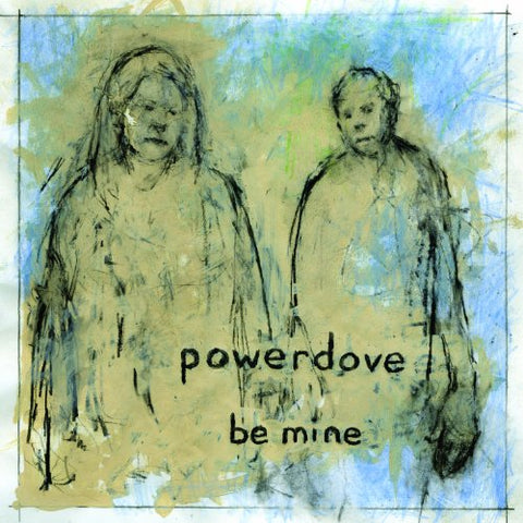 Powerdove - Be Mine [CD]