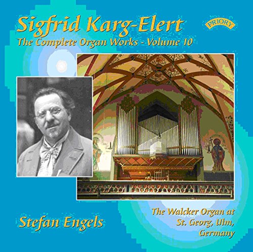 Various - The Complete Organ Works Of Sigfrid Karg - Elert. Volume 10 / The Walcker Organ At St. Georg. Ulm. Germany [CD]