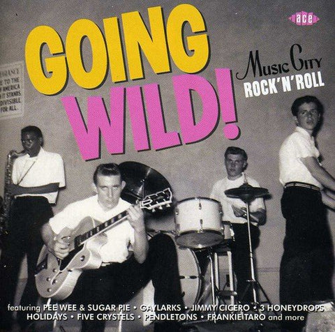 Various Artists - Going Wild! Music City Rock'n'roll [CD]