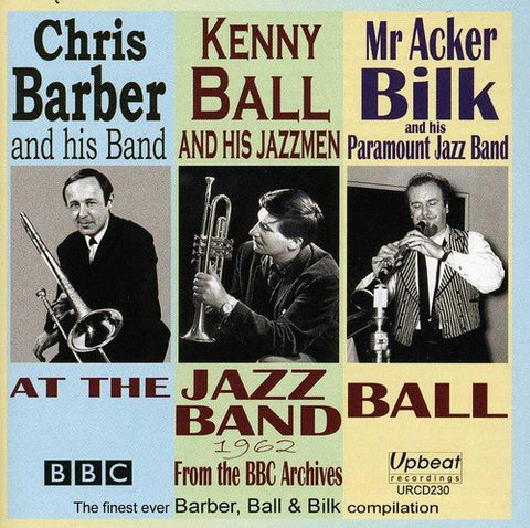 Barber / Ball & Bilk - At The Jazz Band Ball 1962 [CD]