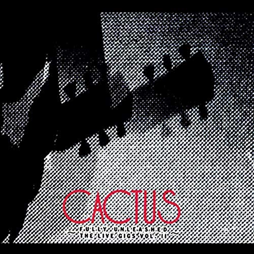 Cactus - Live Gigs, Vol. 2 - Fully Unleashed [CD]