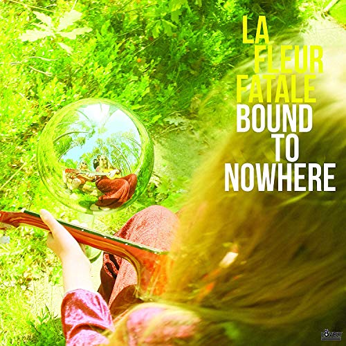 La Fleur Fatale - Bound To Nowhere / My Dear Sorrow [VINYL]