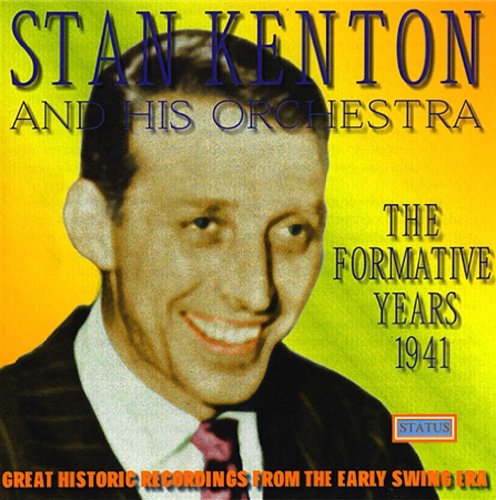 Stan Kenton - The Formative Years - 1941 [CD]