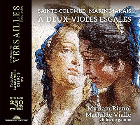 Myriam Rignol; Mathilde Vialle - Sainte-Colombe & Marin Marais: A deux violes esgales [CD]