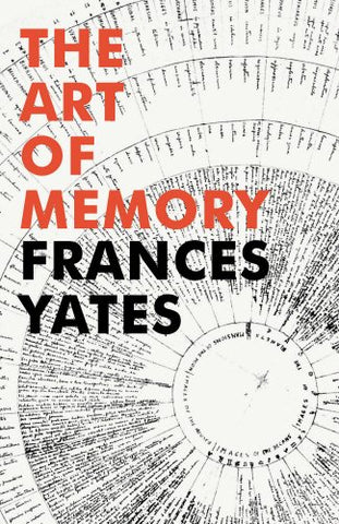 Frances A. Yates - The Art Of Memory