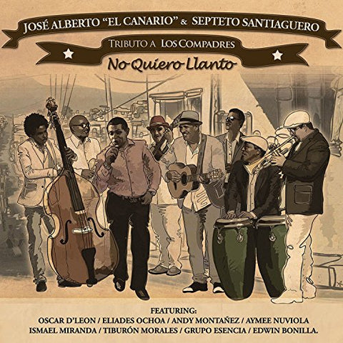 Jose Alberto El Canario & El S - Tributo A Los Compadres - No Quiero Llanto [CD]