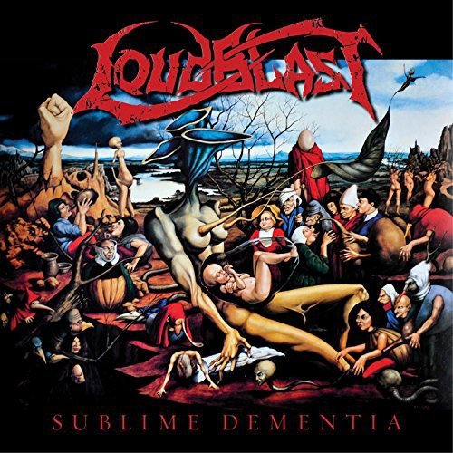"Loudspeaker-like red text 'Loudblast' above gruesome, demonic illustration on red-themed 'Sublime Dementia' album cover."