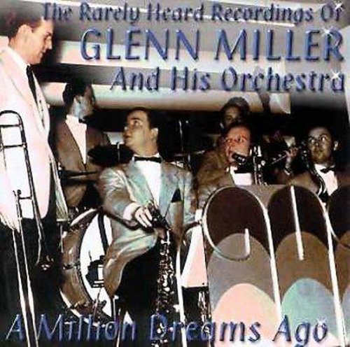 Glenn Miller - A Million Dreams Ago: 1939-41 [CD]