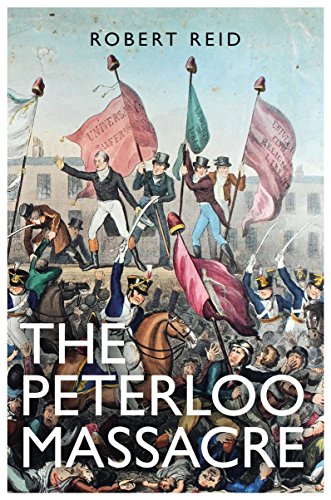 Book cover: chaotic scene with protesters, soldiers, and flags, titled "The Peterloo Massacre".