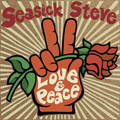 "Seasick Steve album cover featuring a hand holding a rose with 'Love & Peace' text."