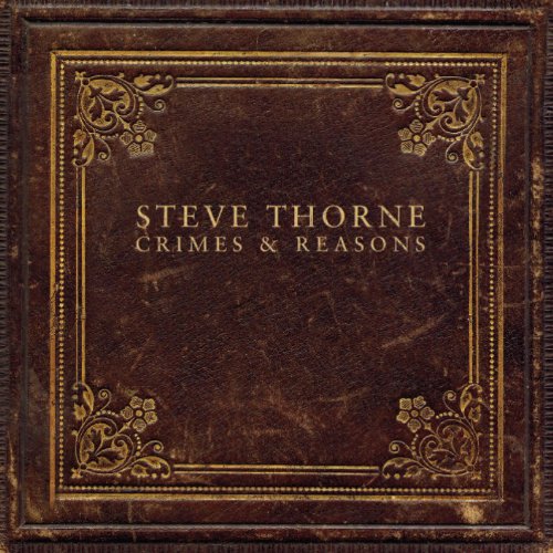 Brown leather-textured album cover with gold border and text "STEVE THORNE CRIMES & REASONS".