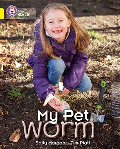 My Pet Worm: Band 03/Yellow (Collins Big Cat)