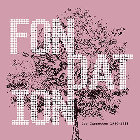 Fondation - Les Cassettes 1980-1983 [VINYL]