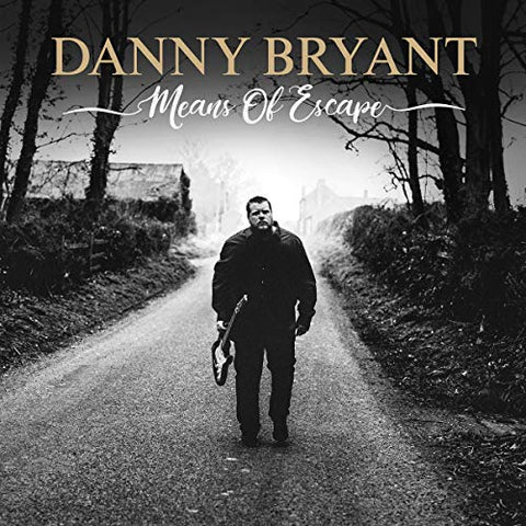 Danny Bryant - Means Of Escape [VINYL]