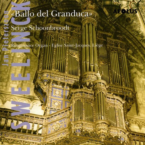Schoonbroodt  Serge - Jan Pieterszoon Sweelinck: Ballo del Granducca [CD]