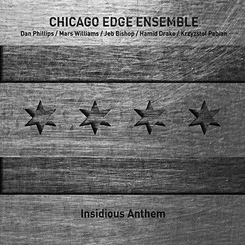 Chicago Edge Ensemble - Insidious Anthems [CD]