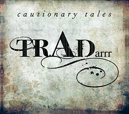"Album cover with 'TradArrr' and 'cautionary tales' text on a grungy, beige background."